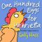 One Hundred Eggs for Henrietta