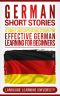 German Short Stories · 9 Simple and Captivating Stories for Effective German Learning for Beginners