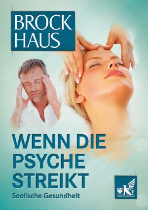 Wenn die Psyche streikt · seelische Gesundheit