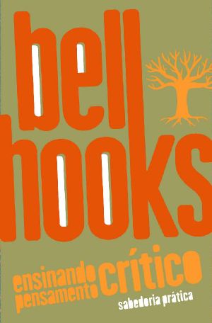 Ensinando pensamento crítico (bell hooks)