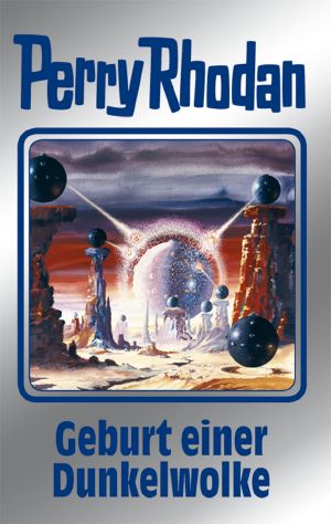 PERRY RHODAN-Silberband 111: Geburt einer Dunkelwolke - Rhodan, P: PERRY RHODAN-Silberband 111: Geburt einer Dunkelw