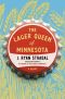 The Lager Queen of Minnesota, A Novel