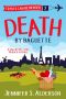 Death by Baguette · A Valentine’s Day Murder in Paris (Travel Can Be Murder Cozy Mystery Series Book 2)