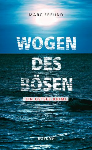 Wogen des Bösen