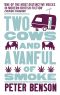 Two Cows and a Vanful of Smoke