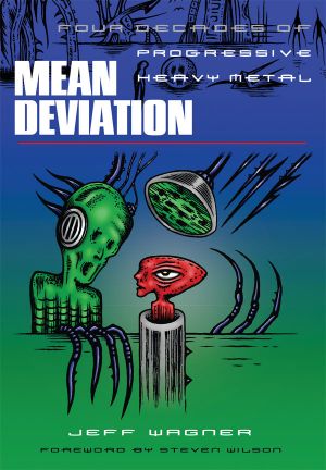 Mean Deviation · Four Decades of Progressive Heavy Metal