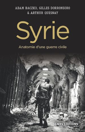 Syrie · Anatomie D'Une Guerre Civile