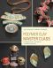 Polymer Clay Master Class · Exploring Process, Technique, and Collaboration With 11 Master Artists