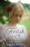 A Foolish Game: A Regency Romance (Regency Brides: A Promise of Love Book 5)