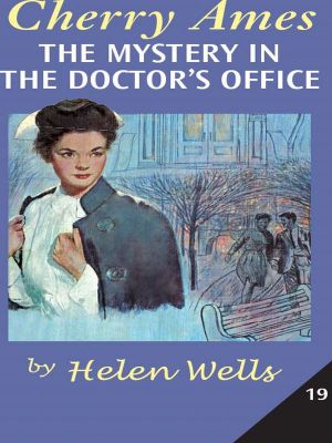 Cherry Ames, the Mystery in the Doctor's Office