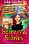 Sorcery & Stories (A Library Witch Mystery Book 3)