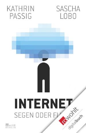 Internet – Segen oder Fluch