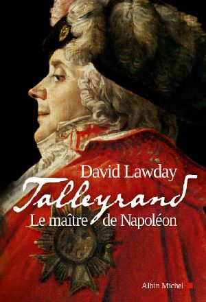 Talleyrand · Le Maître De Napoléon