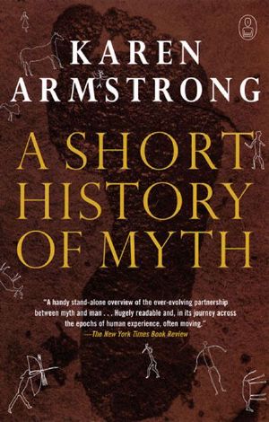 A Short History of Myth (The Myths)