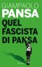 Quel Fascista Di Pansa