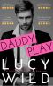 Daddy Play · A Millionaire Age Play Romance