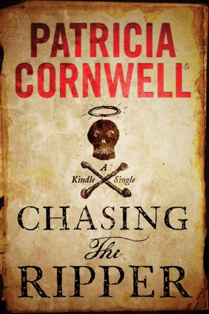 Chasing the Ripper (Kindle Single)