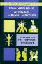 Francophone African Women Writers · Destroying the Emptiness of Silence