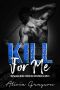 Kill for Me (Snakes Henchmen MC Book 5)