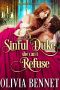 A Sinful Duke She Can't Refuse · A Steamy Historical Regency Romance Novel