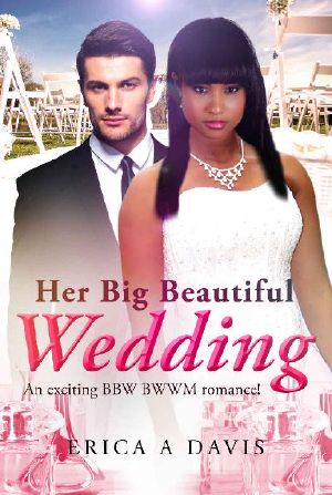 Her Big Beautiful Wedding · A Billionaire BWWM Marriage And Pregnancy Romance