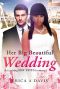 Her Big Beautiful Wedding · A Billionaire BWWM Marriage And Pregnancy Romance