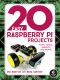 20 Easy Raspberry Pi® Projects