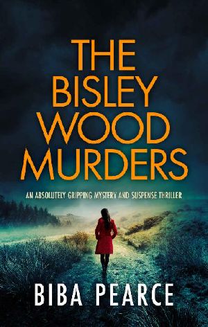 THE BISLEY WOOD MURDERS an absolutely gripping crime mystery with a massive twist