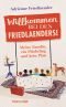 Willkommen bei den Friedländers!