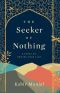 The Seeker of Nothing: A fable on owing your life