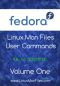 Fedora Linux Man files · User Commands Volume One (Fedora Linux Man files User Commands Book 1)