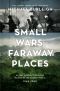 Small Wars, Faraway Places