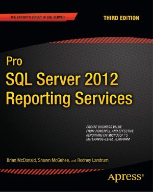 Pro SQL Server 2012 Reporting Services · 3rd Edition