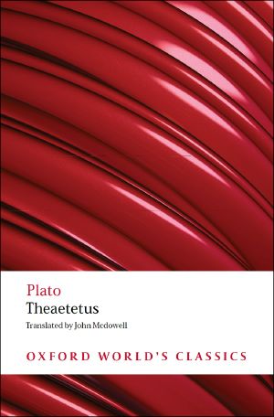 Theaetetus (Oxford World’s Classics)