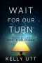 Wait for Our Turn - a Prequel to the Past Life Series