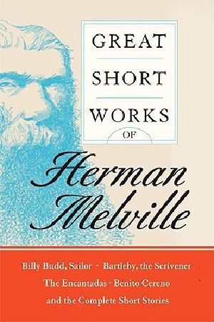 Great Short Works of Herman Melville