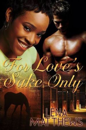 For Love's Sake Only