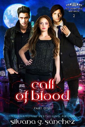 Call of Blood · A New Adult Vampire Romance Novella, Part One. (The Unnatural Brethren Book 3)