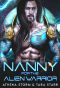 Nanny For The Alien Warrior: A SciFi Romance (Intergalactic Fated Mates Book 8)