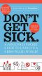 Don't Get Sick.