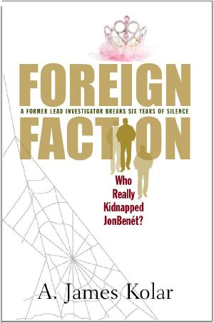 Foreign Faction · Who Really Kidnapped JonBenet?