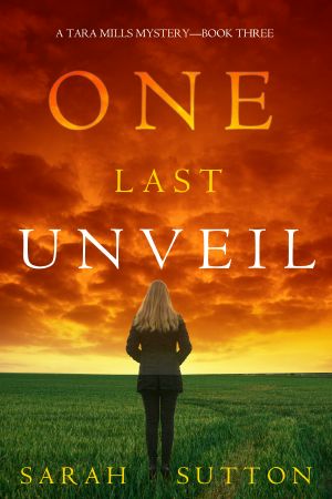 One Last Unveil (A Tara Mills Mystery—Book Three)