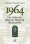 1964 · História Do Regime Militar Brasileiro