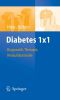 Diabetes 1x1 · Diagnostik, Therapie, Verlaufskontrolle