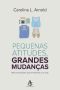 Pequenas Atitudes, Grandes Mudanças(Oficial)