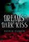 Dreams’ Dark Kiss