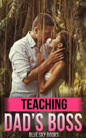 Billionaire Romance · Teaching My Dad's Boss (Camping Taboo Pregnancy New Adult Romance) (First Time Older Man Contemporary Fiction Romance Collection)