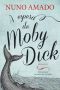 À Espera De Moby Dick