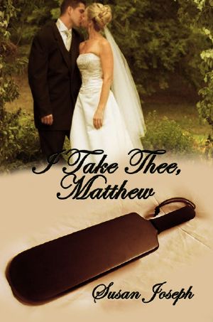 I Take Thee, Matthew