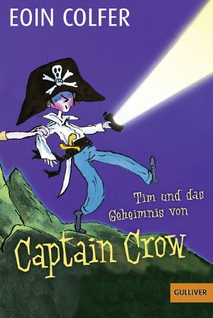 Tim Band 02 - und das Geheimnis von Captain Crow